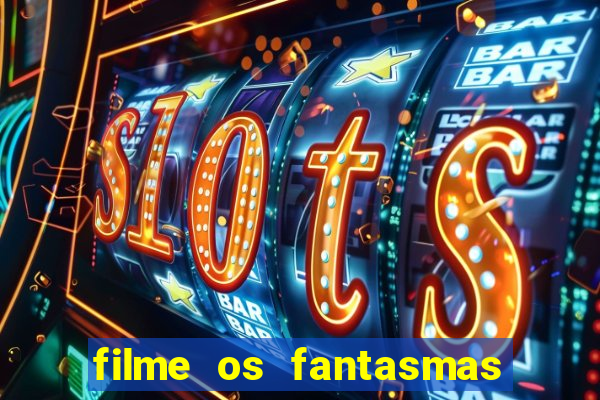 filme os fantasmas de scrooge